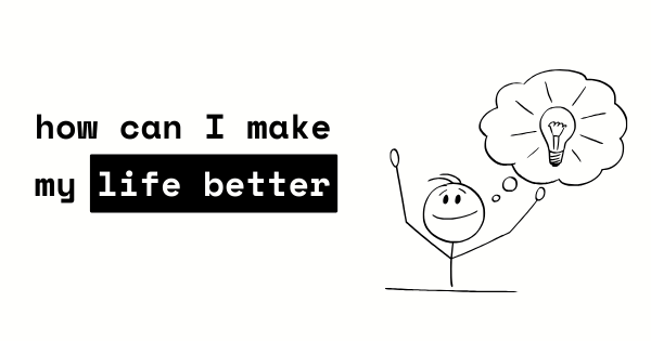 Better life